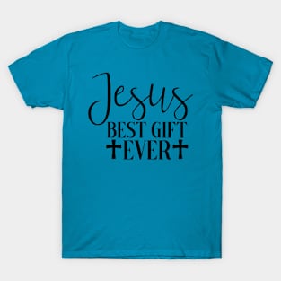 Jesus Best Gift Ever T-Shirt